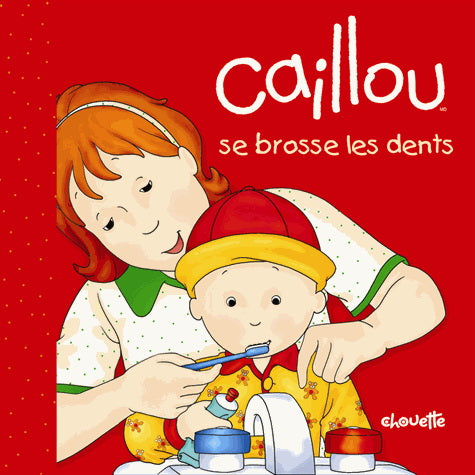 Caillou se brosse les dents
