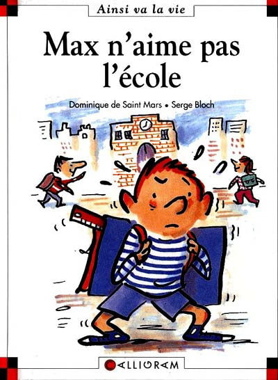 Max n'aime pas l'école (Ainsi va la vie | #6 Max et Lili)