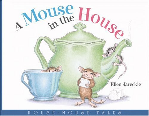 A Mouse in the House (House-Mouse Tales)