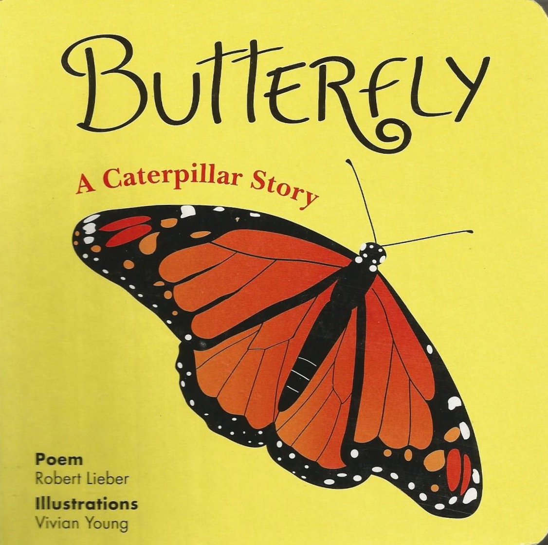 Butterfly: A Caterpillar Story / Frog: A Tadpole Tale