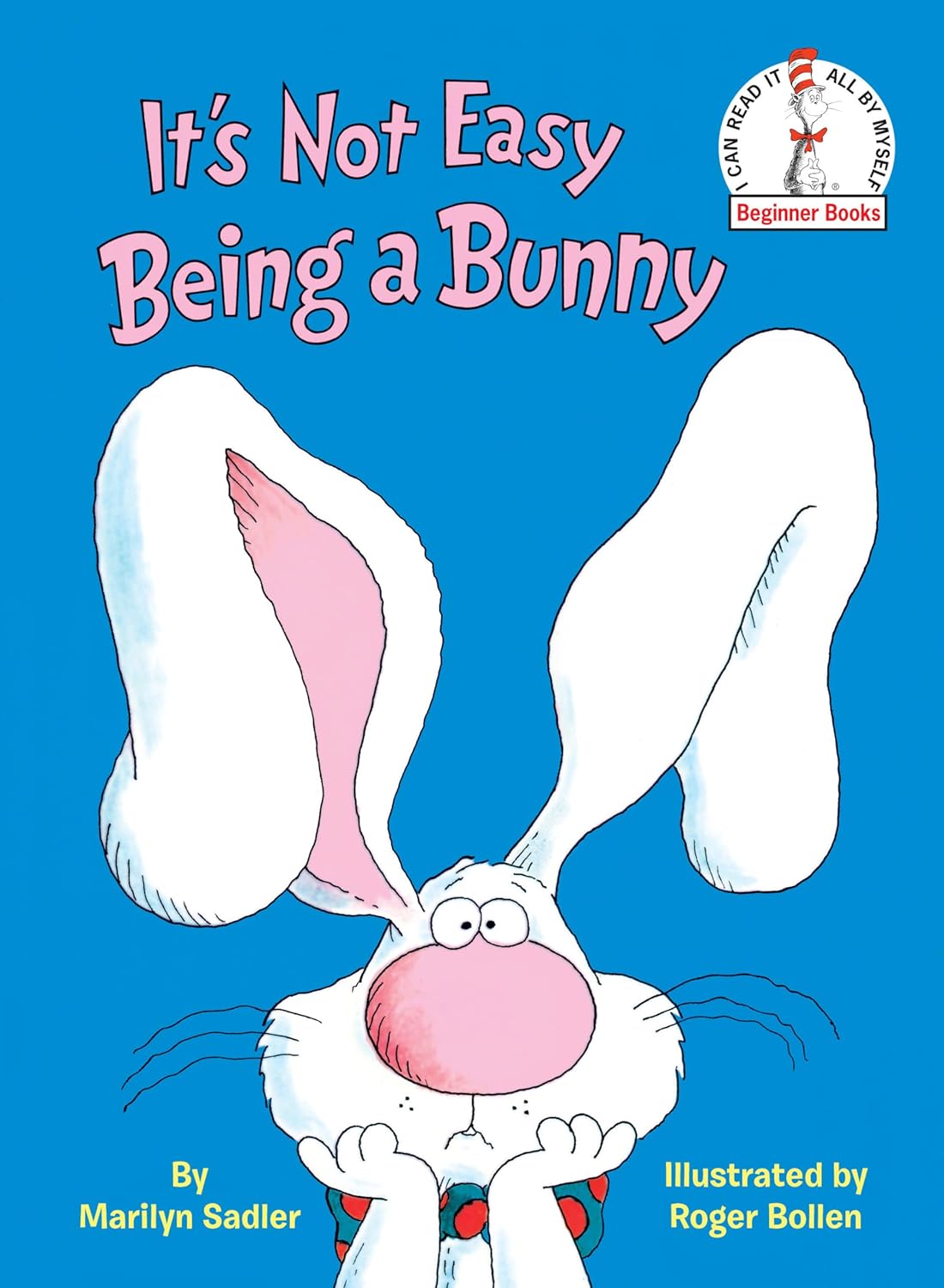 It's Not Easy Being a Bunny (Beginner Books)