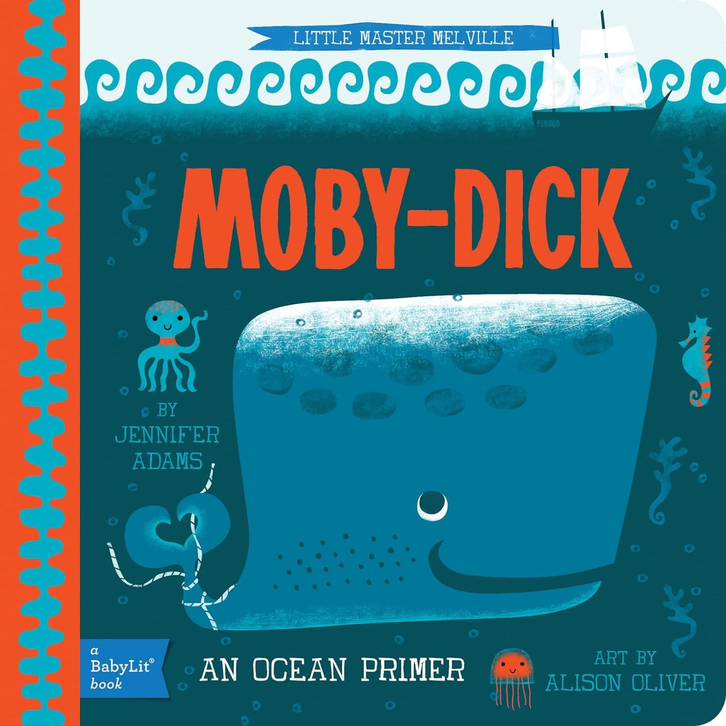 Moby-Dick: An Ocean Primer (A BabyLit Book)