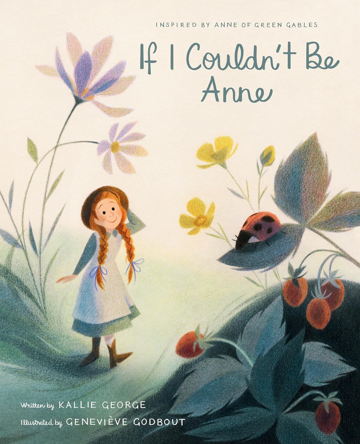 If I Couldnt Be Anne (Inspired by Anne of Green Gables)