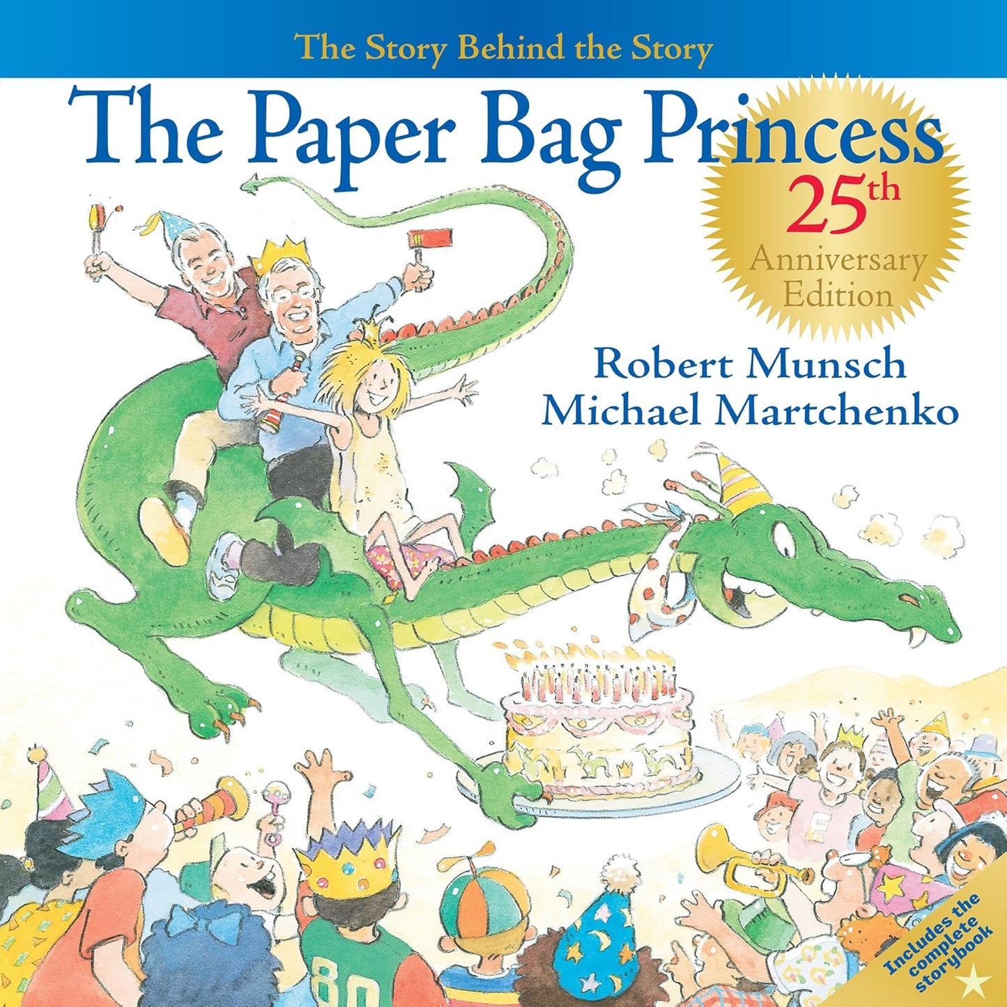 The Paper Bag Princess: The Story Behind the Story (25th Anniversary Edition)