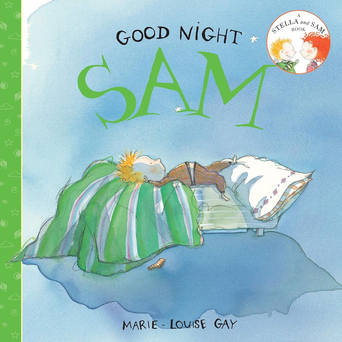 Good Night, Sam (A Stella and Sam Book)