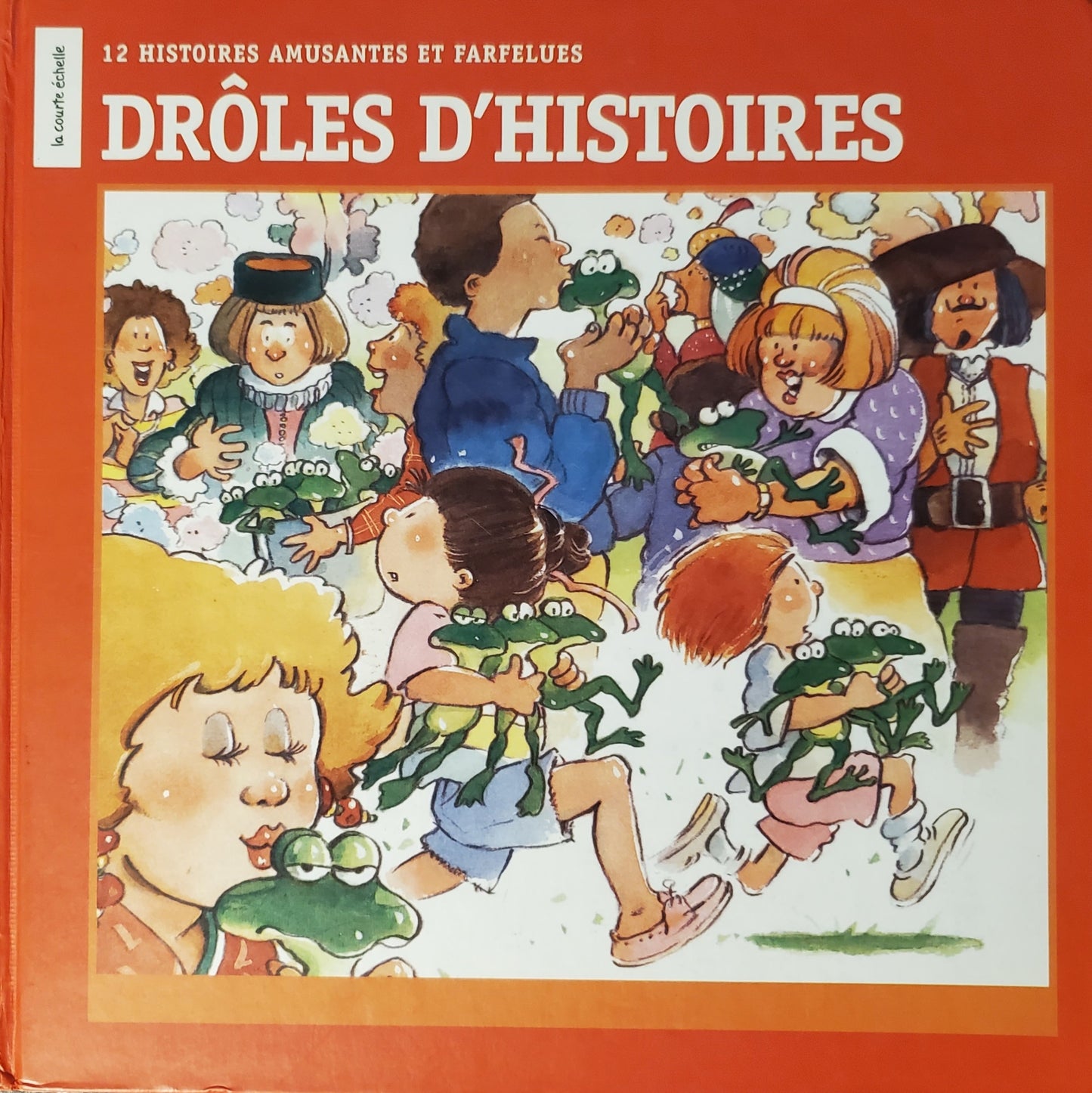 Drôles d’histoires: 12 histoires amusantes et farfelues