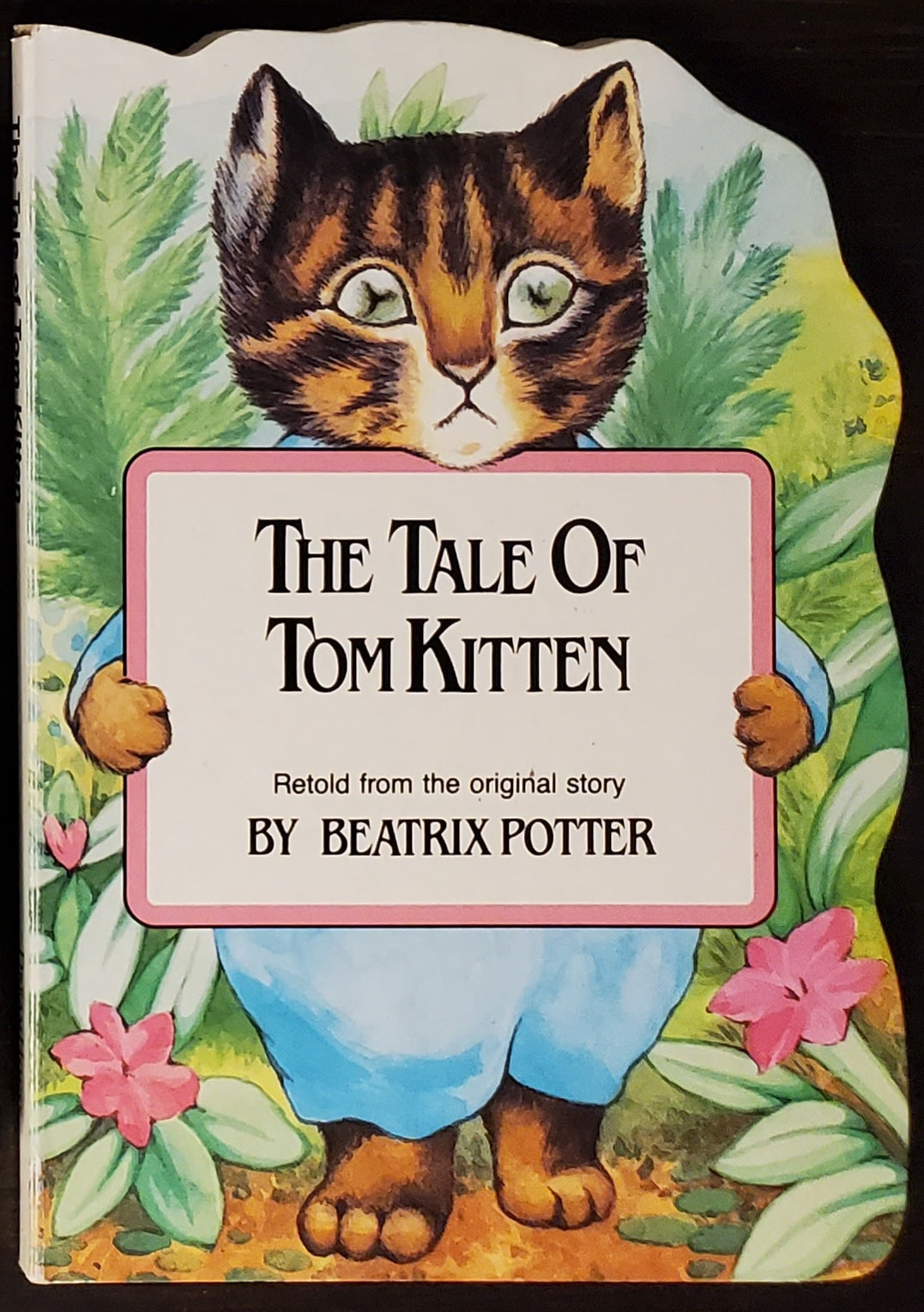 The Tale of Tom Kitten (Beatrix Potter's Shaped Board Books) [retelling]