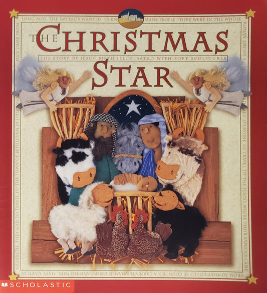 The Christmas Star: The Story of Jesus' Birth Illustrated with Soft Sculptures