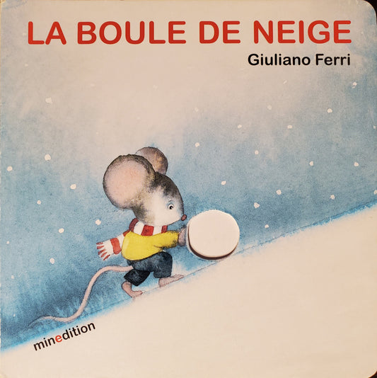 La boule de neige [French ed.]