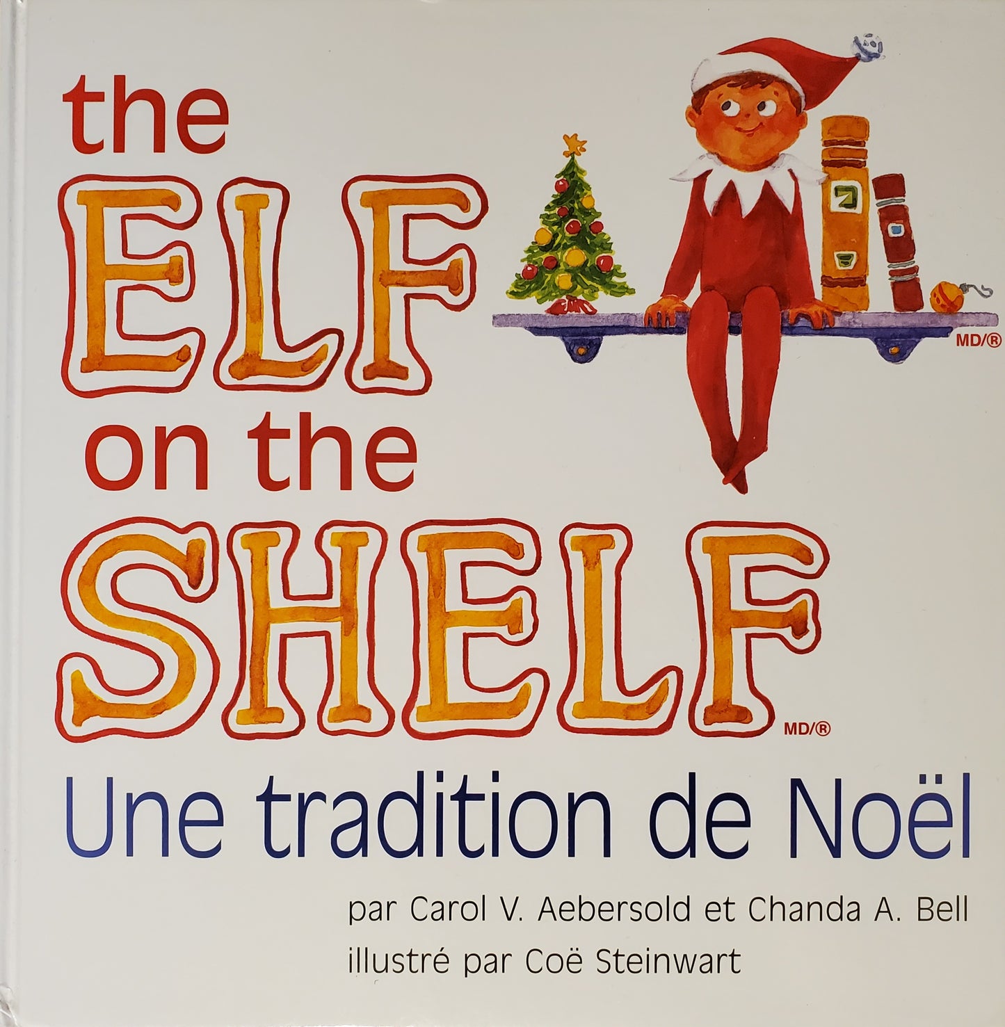 The Elf on the Shelf: Une tradition de Noël [French ed. of The Elf on the Shelf: A Christmas Tradition (book only)]