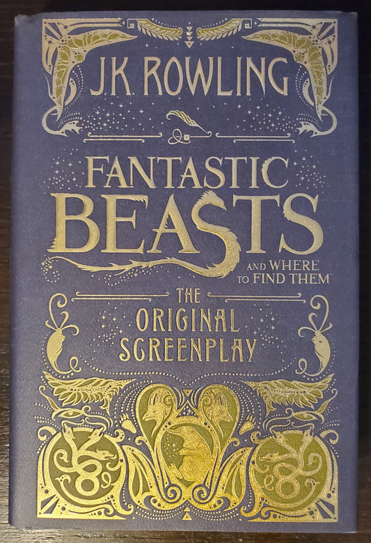 Fantastic Beasts and Where to Find Them: The Original Screenplay