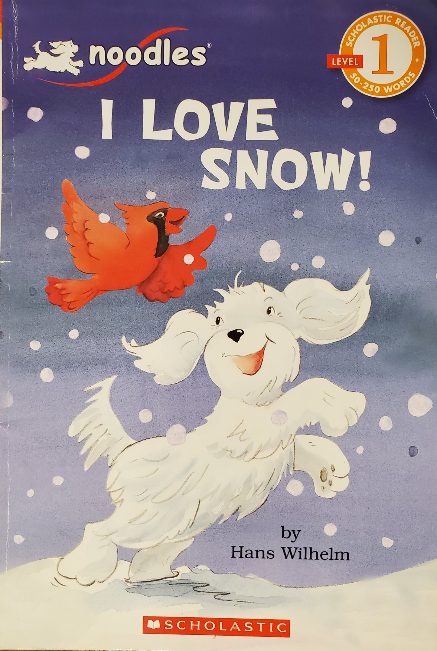 I Love Snow! (Noodles) [Scholastic Reader: Level 1 ]