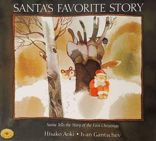 Santa's Favorite Story: Santa Tells the Story fo the First Christmas