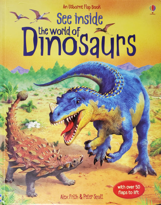 See Inside the World of Dinosaurs (An Usborne Flap Book)