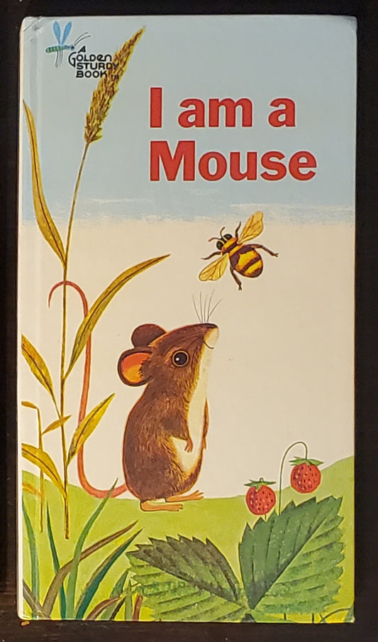 I Am a Mouse (A Golden Sturdy Book)