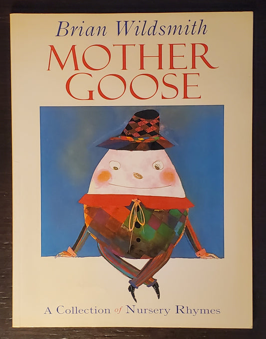 Mother Goose [A Collection of Nursery Rhymes]