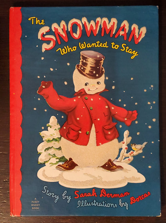 The Snowman Who Wanted to Stay (A Fuzzy Wuzzy Book)