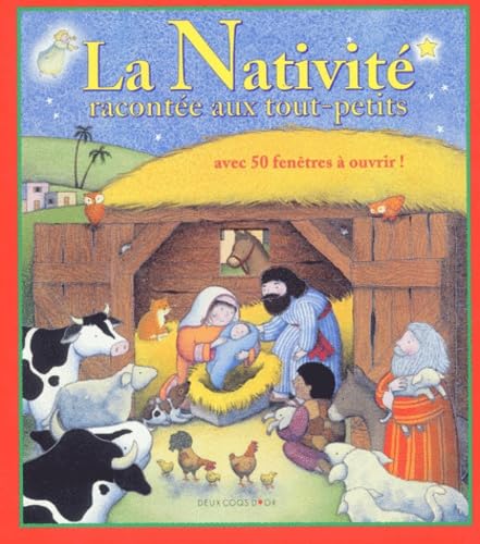 La Nativité racontée aux tout-petits [French ed. of Lift-the-Flap Nativity]*