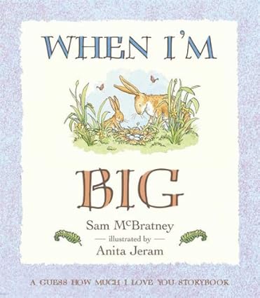When I’m Big