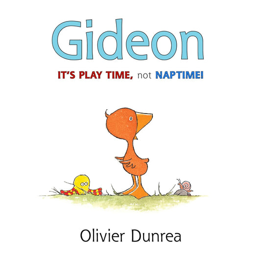 Gideon [It's Play Time, Not Nap Time!]