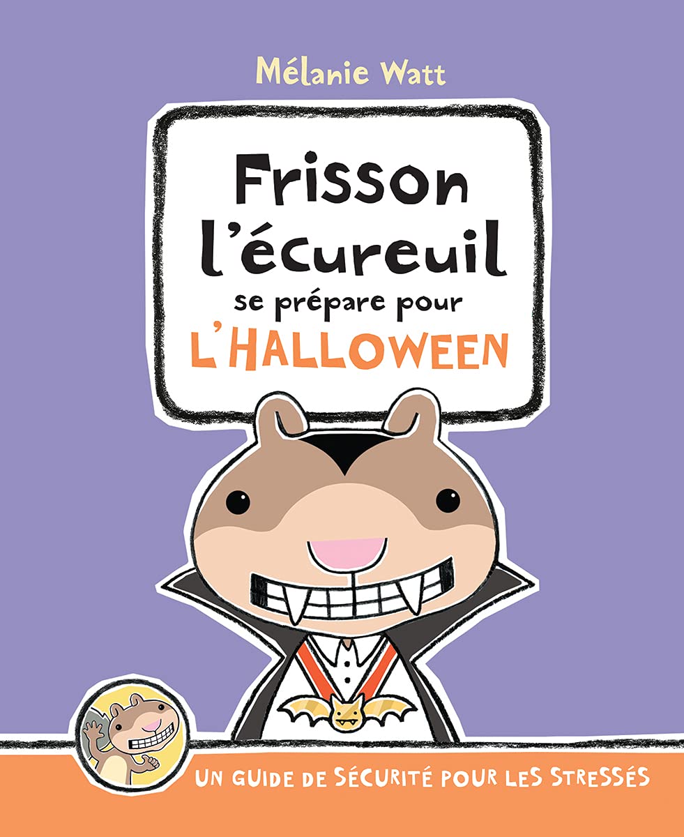 Frisson l'écureuil se prépare pour l'Halloween: Un guide de séecurité pour les stressés [French ed. of Scaredy Squirrel's Guide to Halloween]