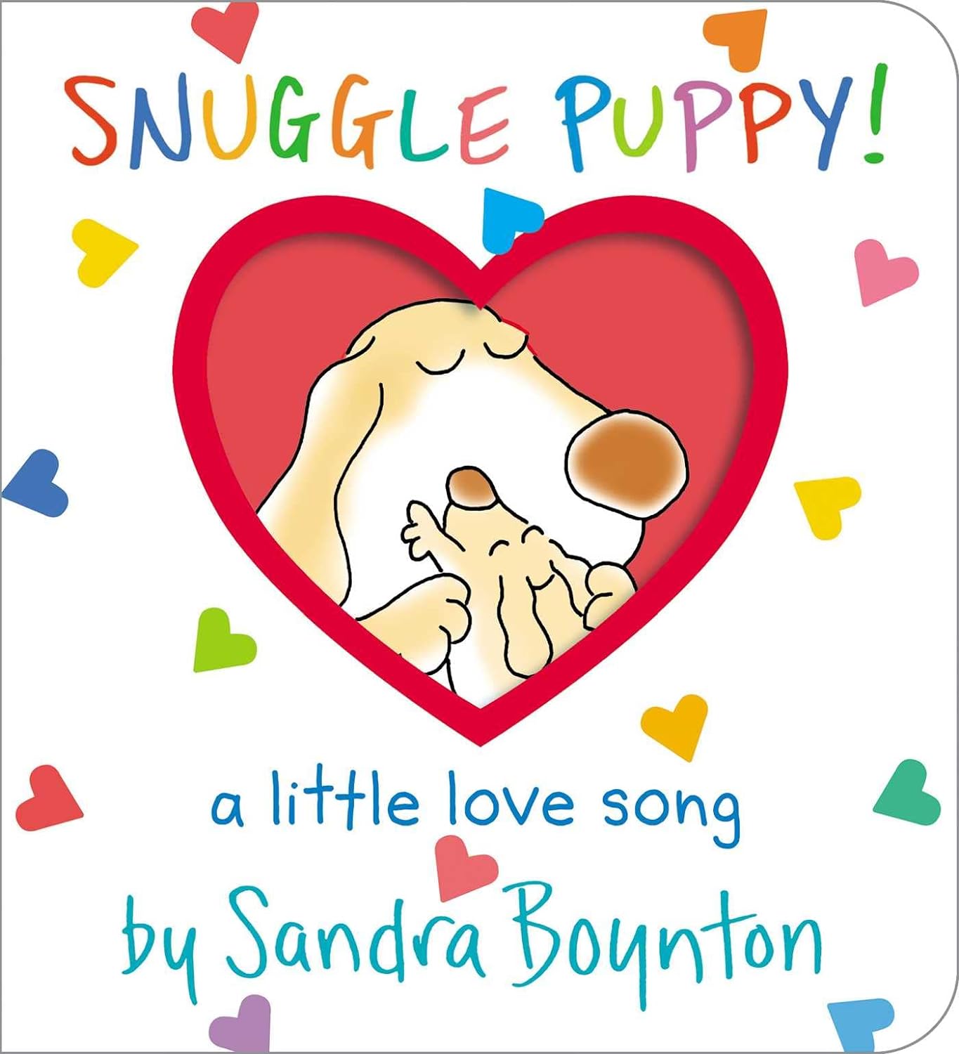 Snuggle Puppy: A Little Love Song