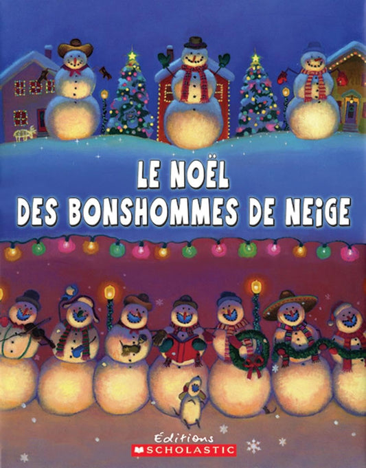Le Noël des bonshommes de neige [French ed. of Snowmen at Christmas]