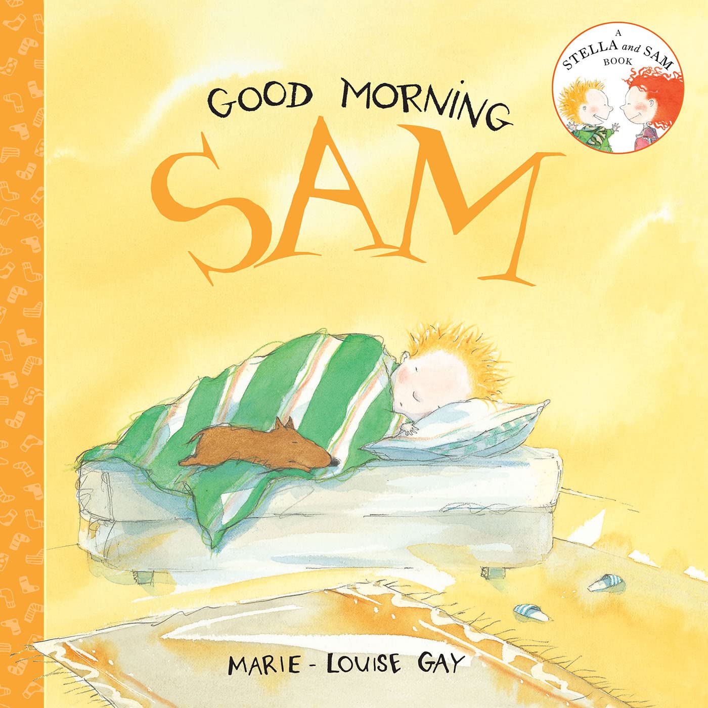Good Morning, Sam (A Stella and Sam Book)
