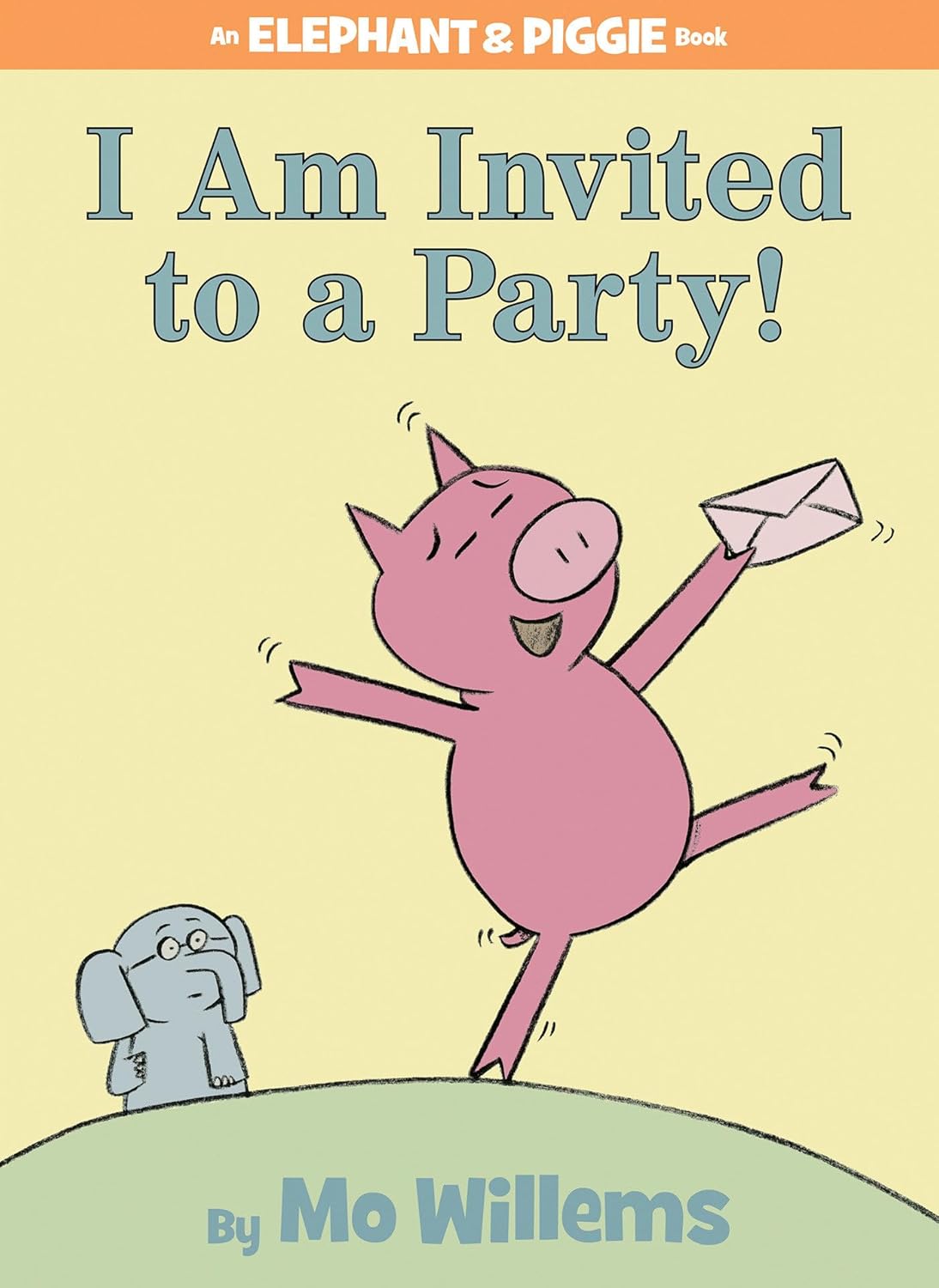I Am Invited to a Party! (An Elephant & Piggie Book)
