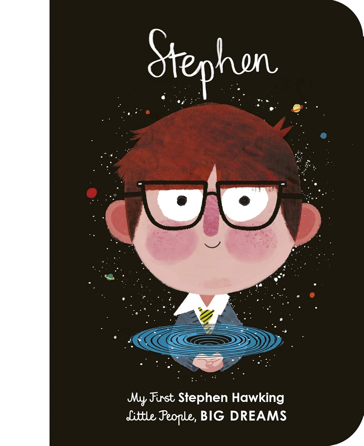 Stephen: My First Stephen Hawking (Little People, Big Dreams)