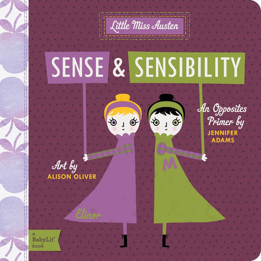 Sense & Sensibility: An Opposties Primer (A BabyLit Book)