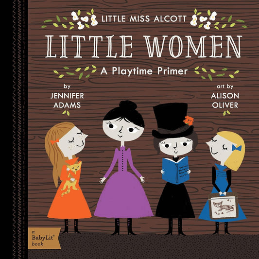 Little Women: A Playtime Primer (A BabyLit Book)