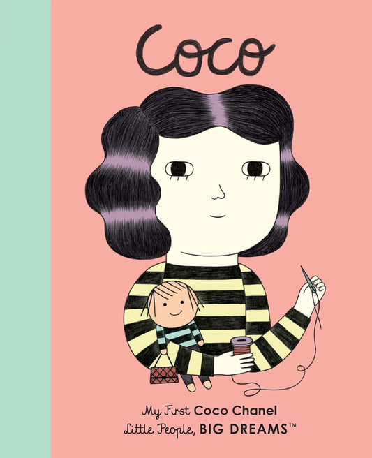 Coco: My First Coco Chanel (Little People, Big Dreams)