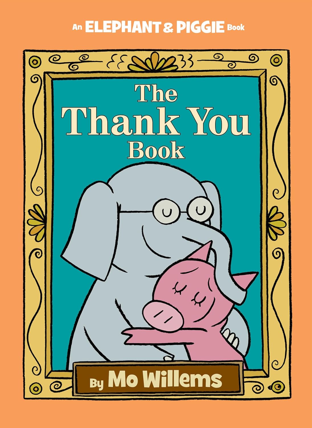 The Thank You Book (An Elephant & Piggie Book)