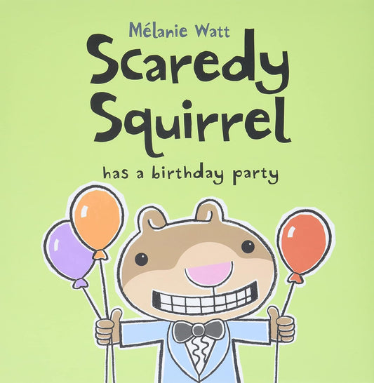 Scaredy Squirrel Has a Birthday Party
