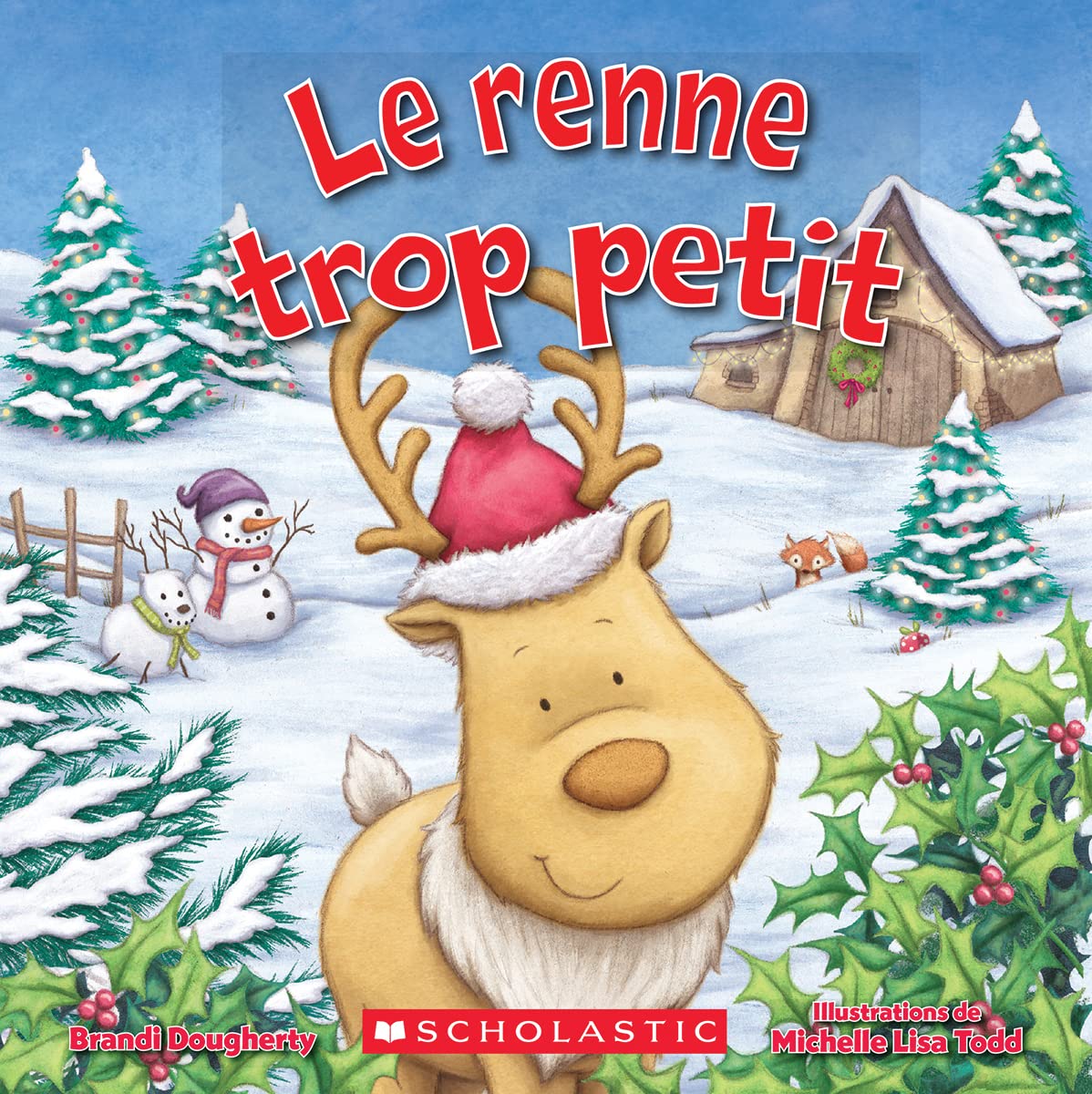 Le renne trop petit [French ed. of The Littlest Reindeer]
