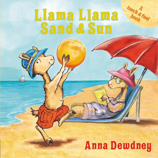 Llama Llama Sand & Sun (A Touch & Feel Book)