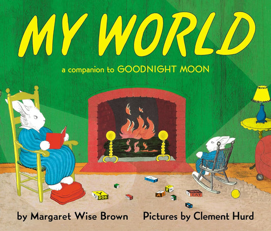 My World: A Companion To Goodnight Moon