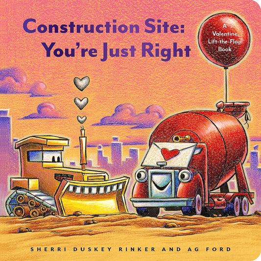 Construction Site: You’re Just Right (Lift-the-Flap)
