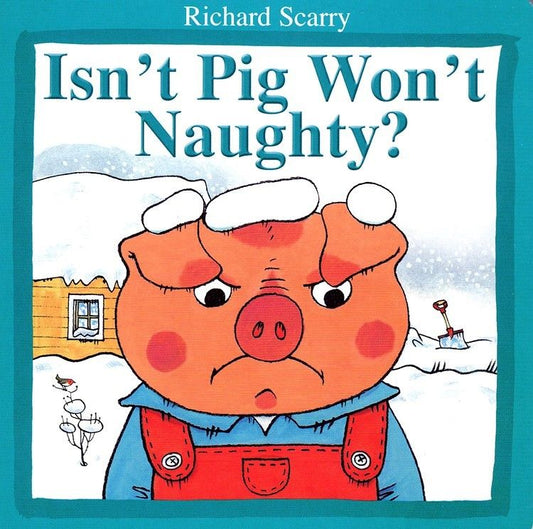 Isn't Pig Won't Naughty?