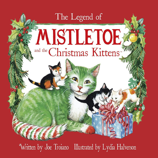 The Legend of Mistletoe and the Christmas Kittens (A Holiday Hill Farm Book)