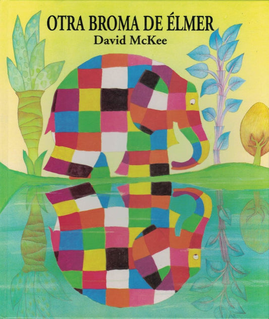 Otra Broma de Élmer [Spanish ed. of Elmer Again]