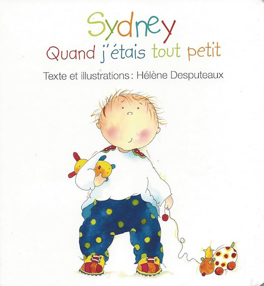 Sydney: Quand j’étais tout petit [French Ed. of Sydney: When I Was Very Small]