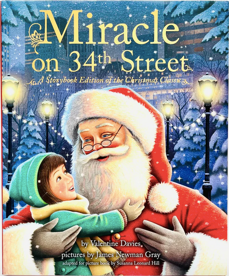 Miracle on 34th Street: A Storybook Edition of the Christmas Classic