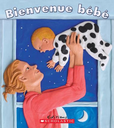 Bienvenue bébé [French ed. of Welcome, Baby]